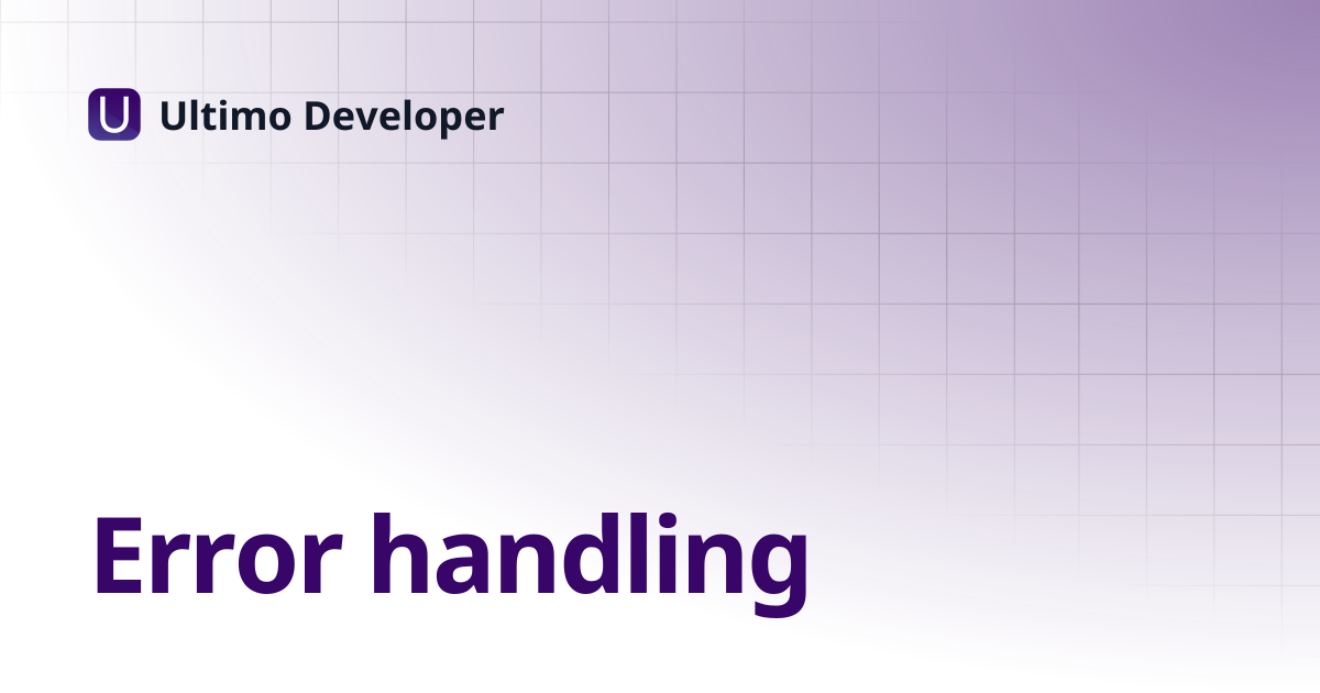 Error handling | Ultimo Developer